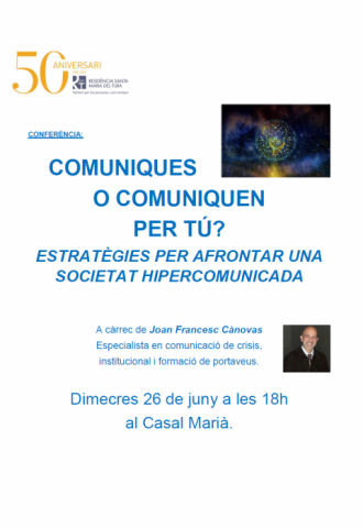 Cartell de la xerrada d'en Joan Francesc Cánovas: Comuniques o comuniquen per tu? Estratègies per afrontar una societat hipercomunicada