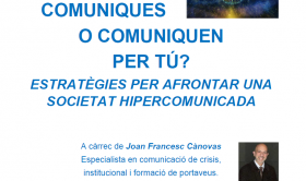 Cartel de la charla de Joan Francesc Cánovas: ¿Comunicas o comunican por ti? Estrategias para afrontar una sociedad hipercomunicada 